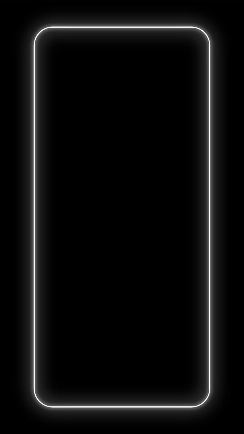 Luminous white border with rounded corners frames a solid black rectangle in a vertical phone orientation.
