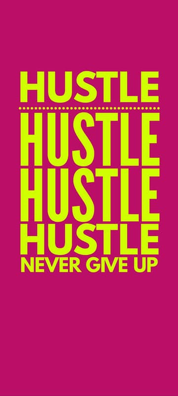 Hustle Never Give Up Motivational Text Art