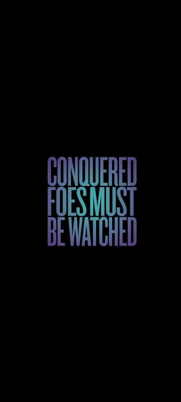 Conquered Foes Must Be Watched Quote Dark Background