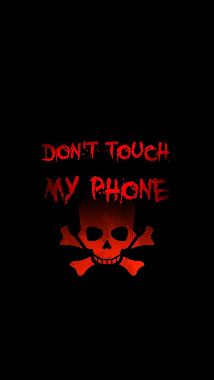 Red skull and crossbones beneath dripping red text saying Don't Touch My Phone on a solid black background.