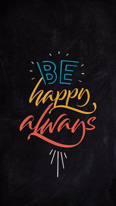 "Be Happy Always" - A Chalkboard Reminder