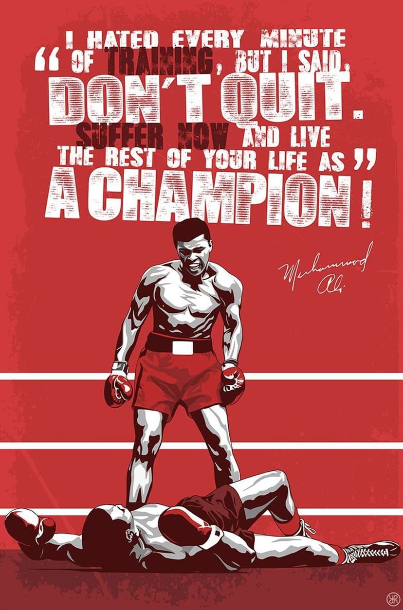 Muhammad Ali stands over a defeated boxer in a red ring with white text reading a motivational training quote.