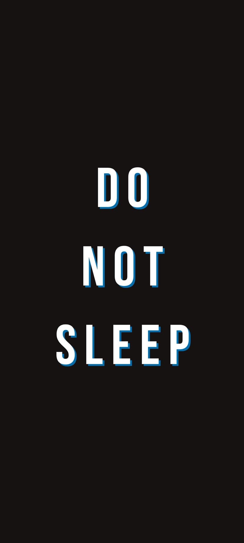 Bold white text saying DO NOT SLEEP with a thin blue border centered on a solid pitch-black background.