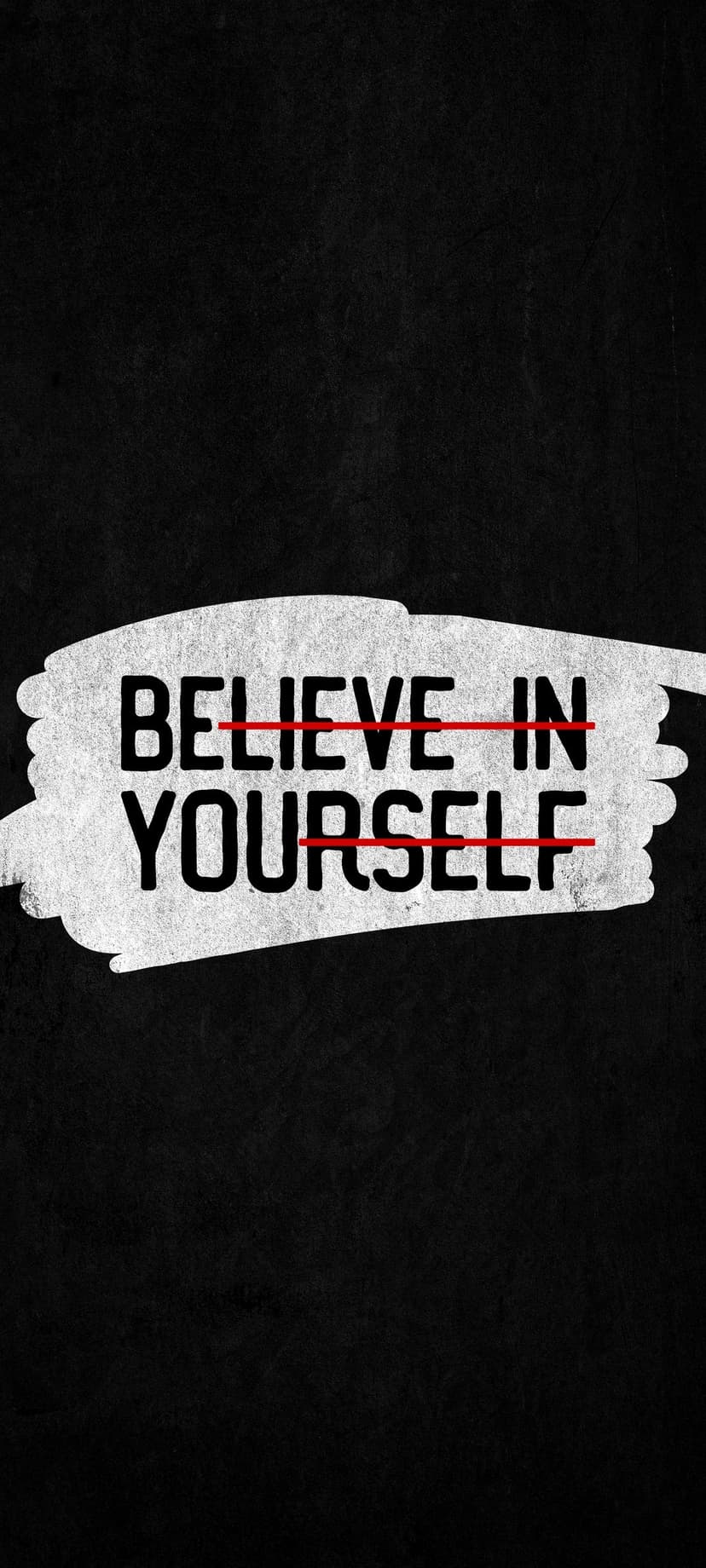 Believe in yourself text on a white paint stroke with red strikethrough lines on a dark grunge background.