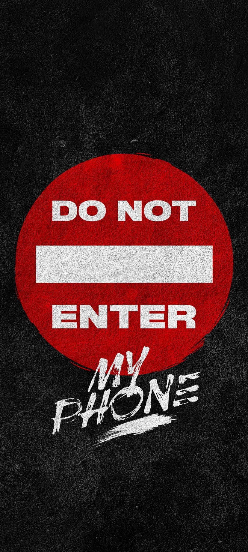 Red forbidden access sign above distressed white text on a dark textured background for a mobile lock screen.