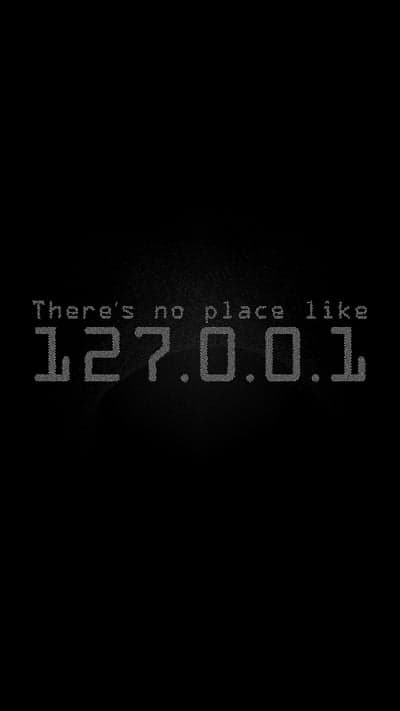 There's No Place Like 127.0.0.1 Funny Tech Humor