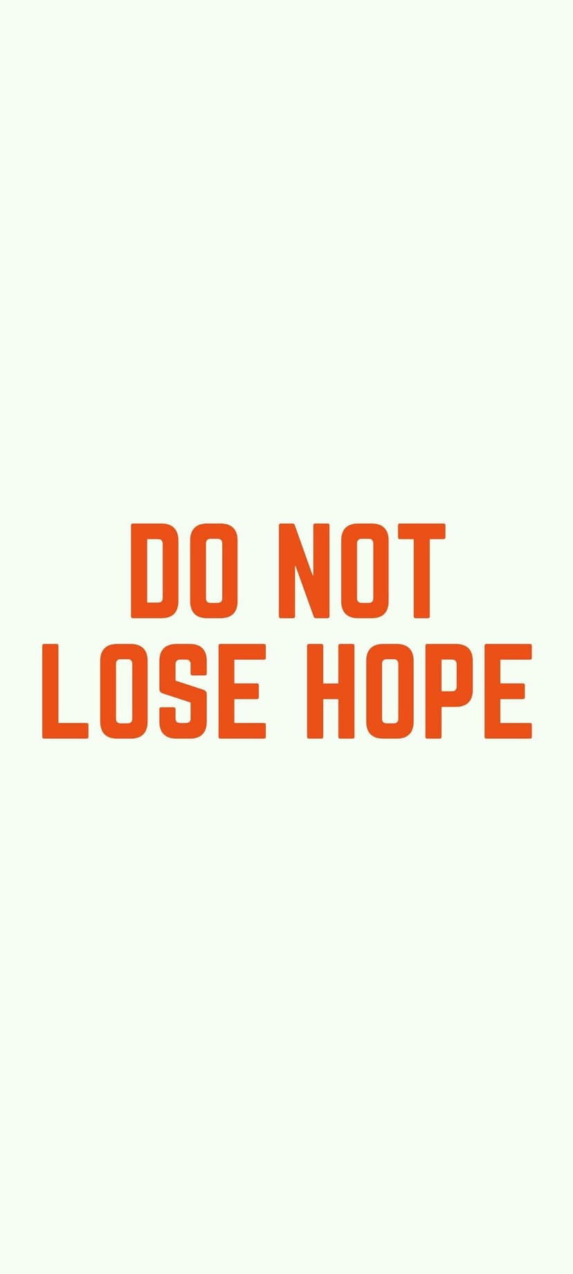 Bold orange text reading DO NOT LOSE HOPE centered against a smooth, solid cream-colored background.