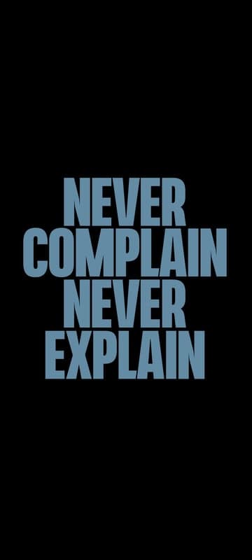 Motivational Quote Never Complain Never Explain