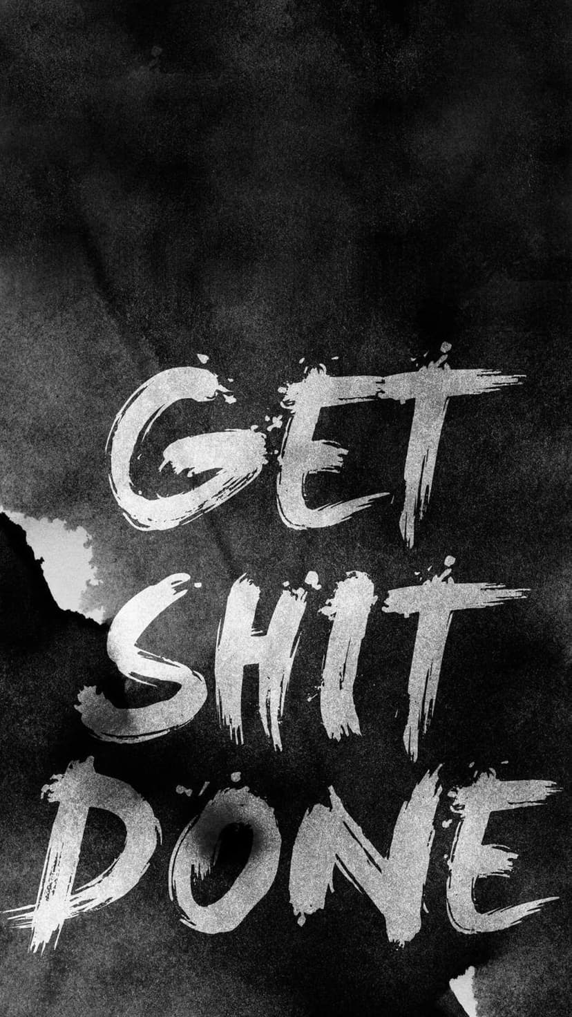 White brushstroke text reads GET SHIT DONE against a black weathered background for mobile screen orientation.
