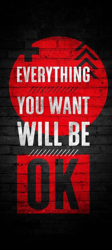Everything You Want Will Be OK Motivational Quote