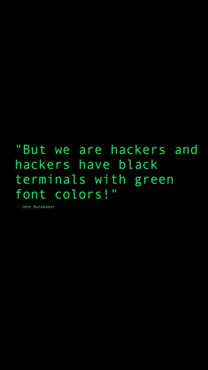 Luminous green monospace typography displaying a hacker quote against a solid black vertical mobile screen.