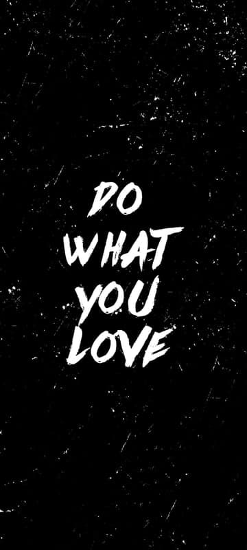 Do What You Love Black and White Motivational Quote