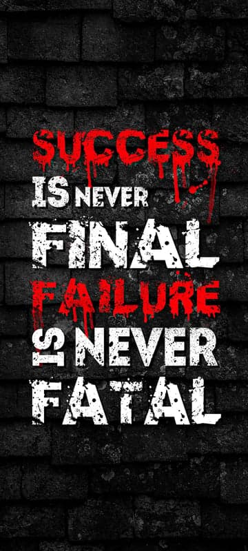 Motivational Quote: Success is Never Final, Failure is Never Fatal