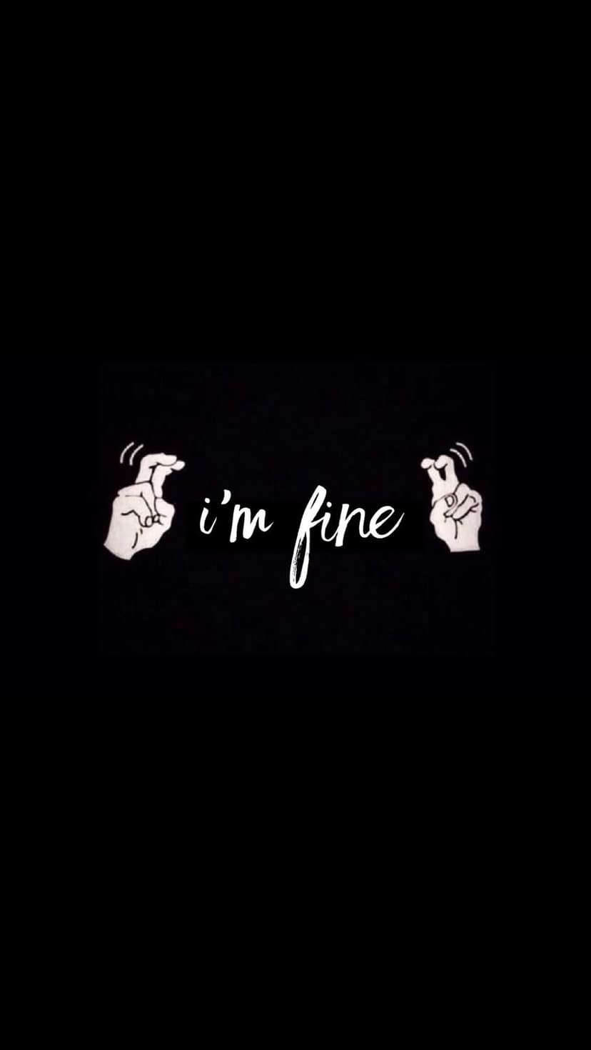 White script text reading I'm Fine flanked by a pinching hand and crossed fingers on a black background.