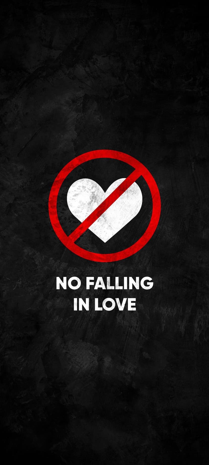 White heart symbol behind a red prohibition circle with bold text on a dark textured mobile background.