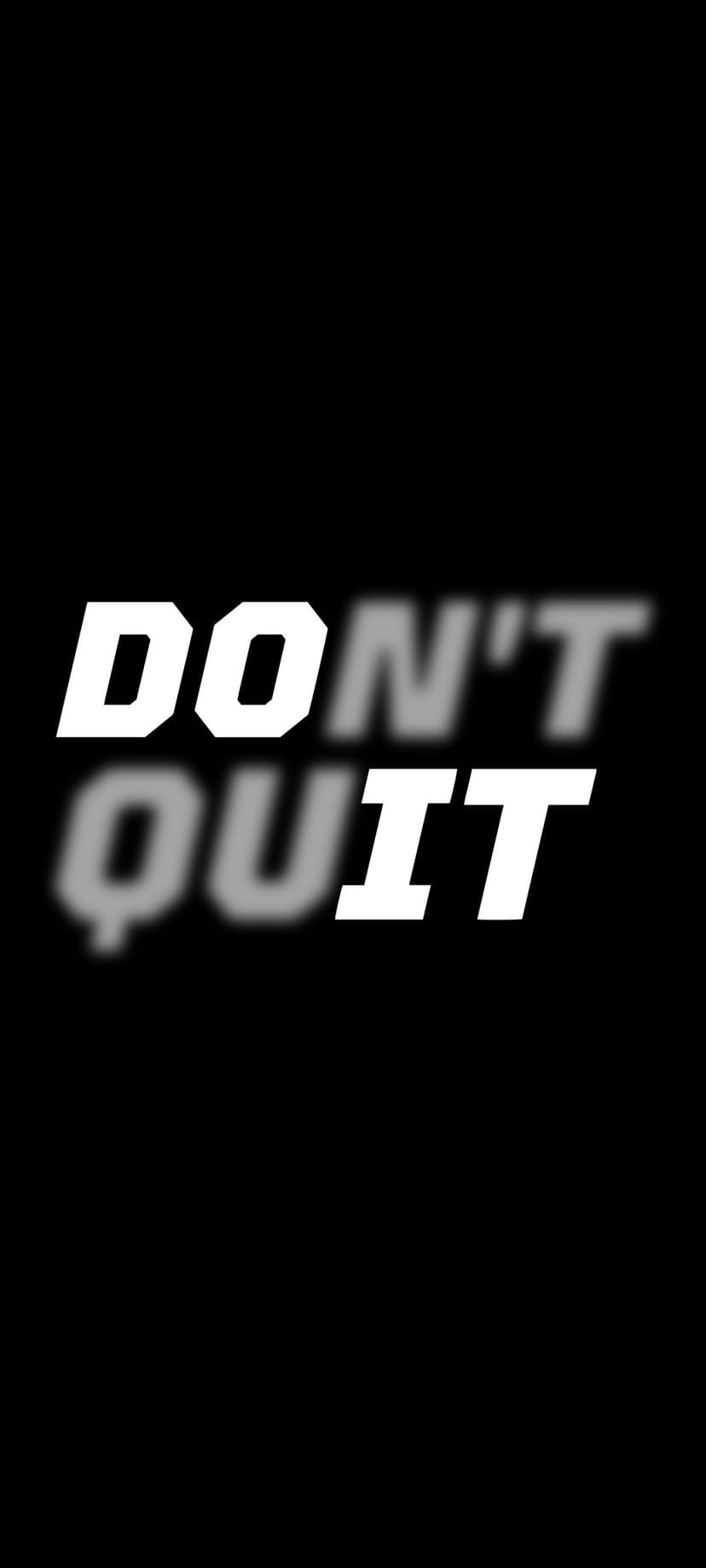 Don't Quit text in bold white italics with a soft drop shadow centered on a solid black background.