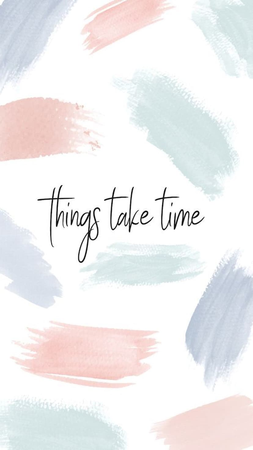 Calligraphy quote stating things take time centered on a pastel peach and lavender watercolor background.