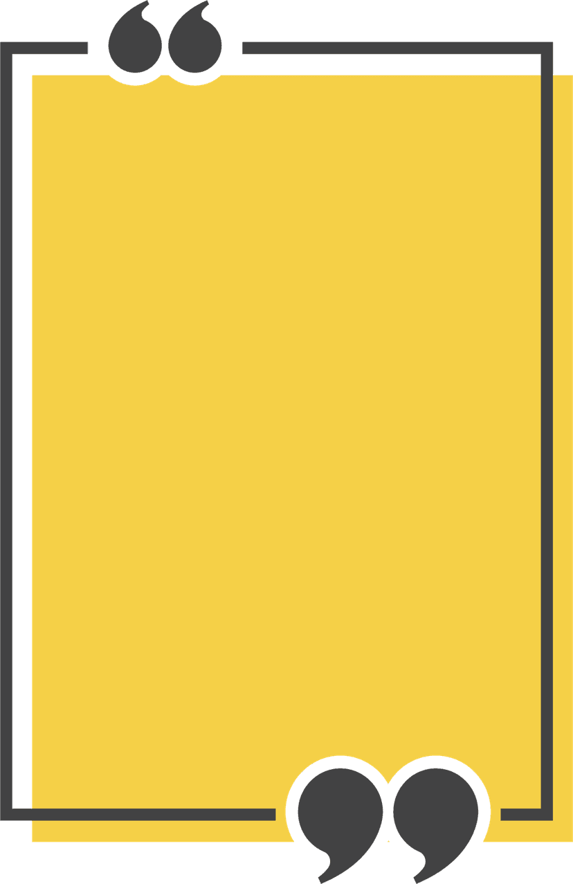 Yellow quotation text box featuring bold black bracket accents and a solid matte rectangular background shape.