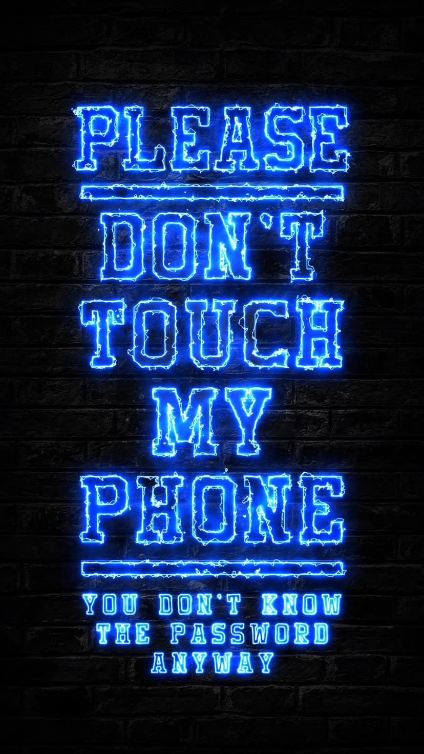 Blue neon text stating please don't touch my phone on dark bricks with a vibrant, luminous electric glow.