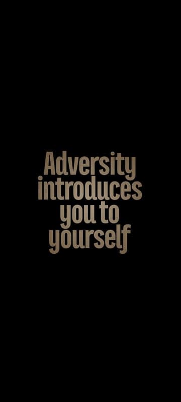 Adversity Introduces You to Yourself Motivational Quote