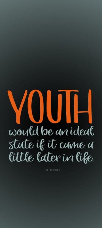Youth Quote: An Ideal State Later in Life