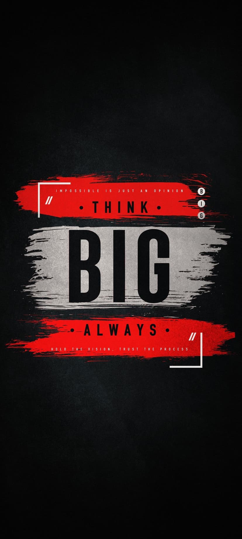Bold white Think Big Always text over red brush strokes and a dark, weathered charcoal textured background.