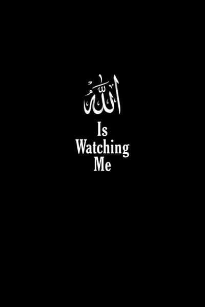 Allah Is Watching Me Minimalist Islamic Phone Wallpaper