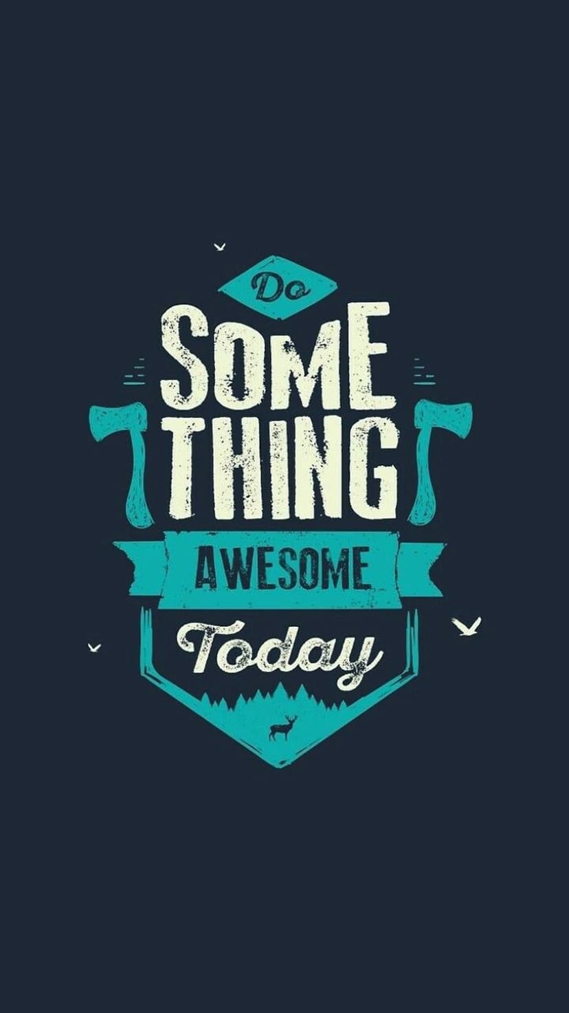 Do Something Awesome Today text surrounded by a deer head and crossed axes on a textured dark background.