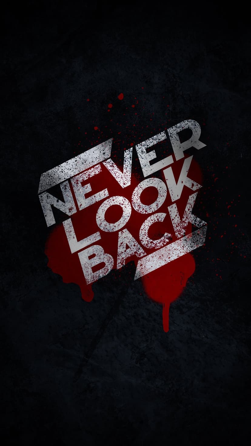 Distressed white text reading NEVER LOOK BACK is accented by red paint drips on a dark textured background.