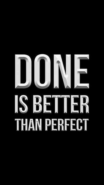 Done is Better Than Perfect Motivational Quote