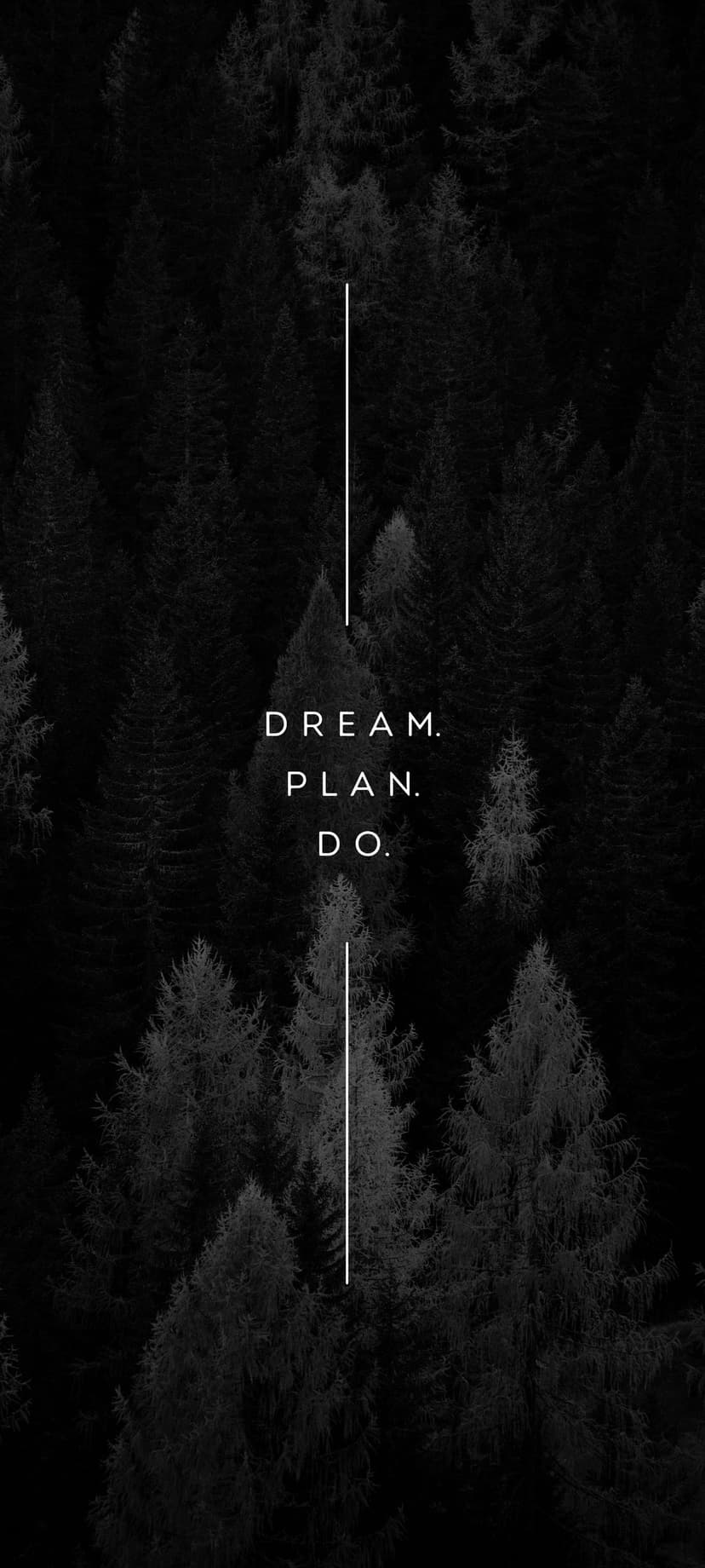 Dream Plan Do text centers over a dark vertical pine forest silhouette in a misty monochrome landscape.