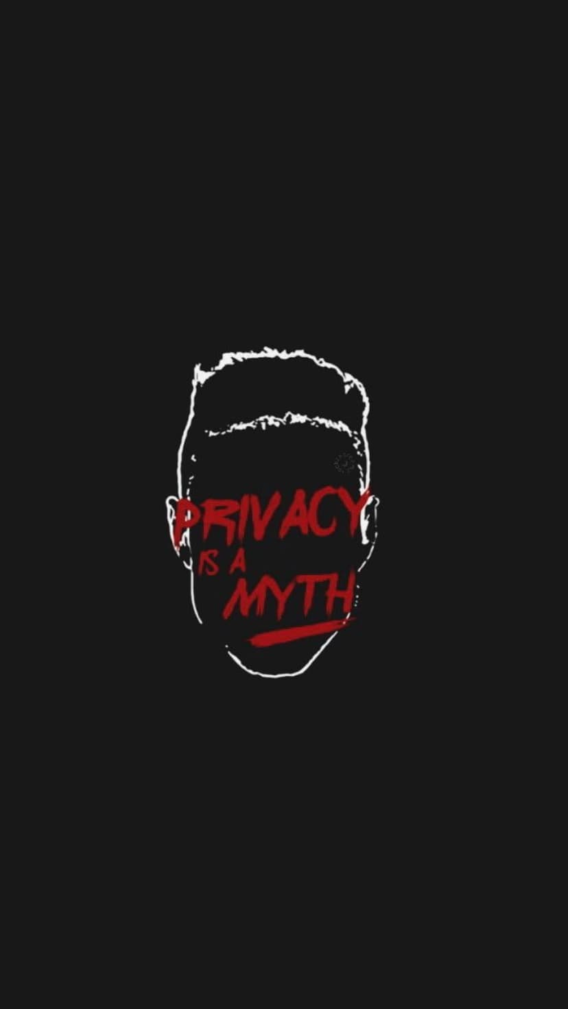 Red distressed text reading Privacy Is A Myth overlaps a white face outline on a solid black background.