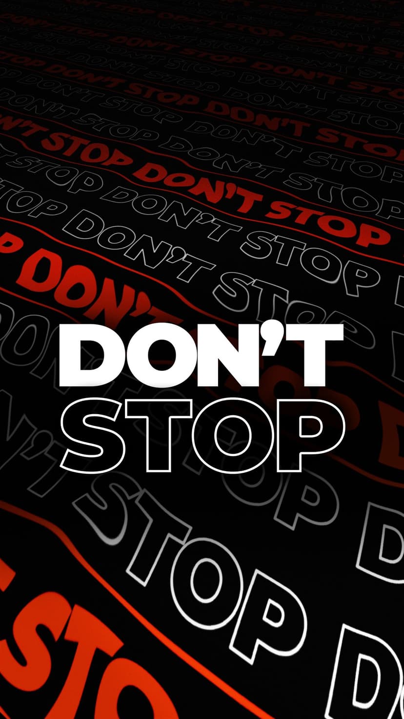 Don't Stop text repeated in white and red against a black background in a bold typographic pattern.