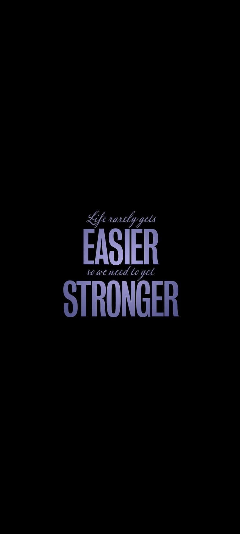 Glowing violet text reading life gets stronger not easier centered on a minimalist dark violet background.