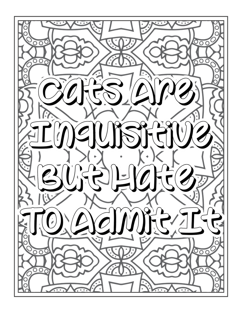 Inquisitive cat quote typography centered on a black background featuring a white symmetrical mandala pattern.