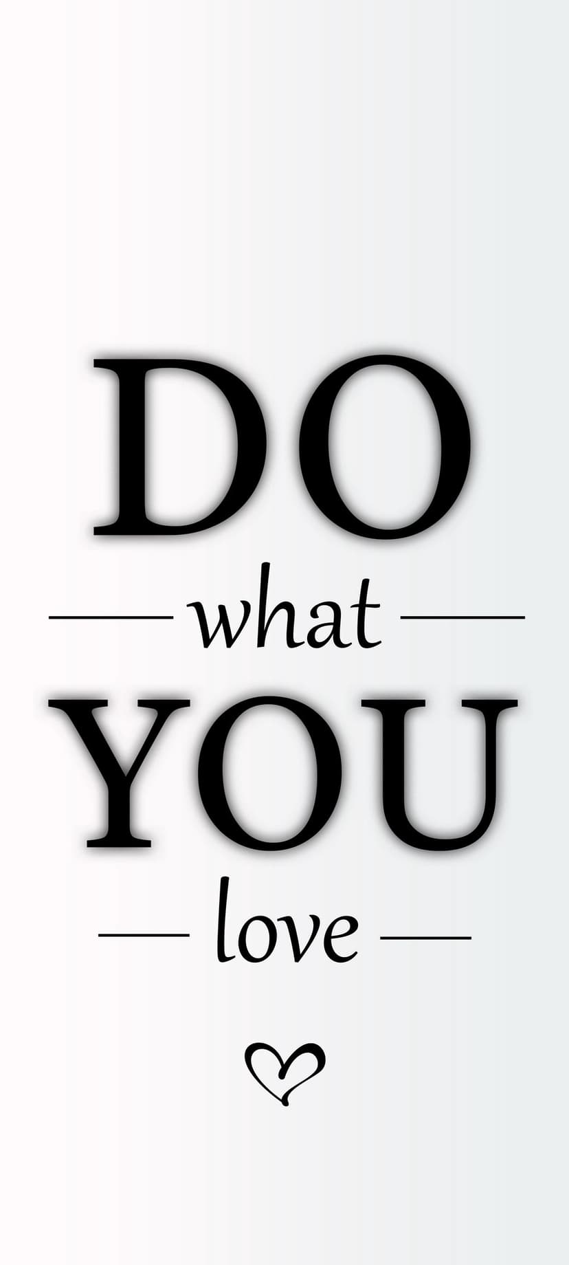 Bold black text reading do what you love with a small heart icon centered on a plain white background.