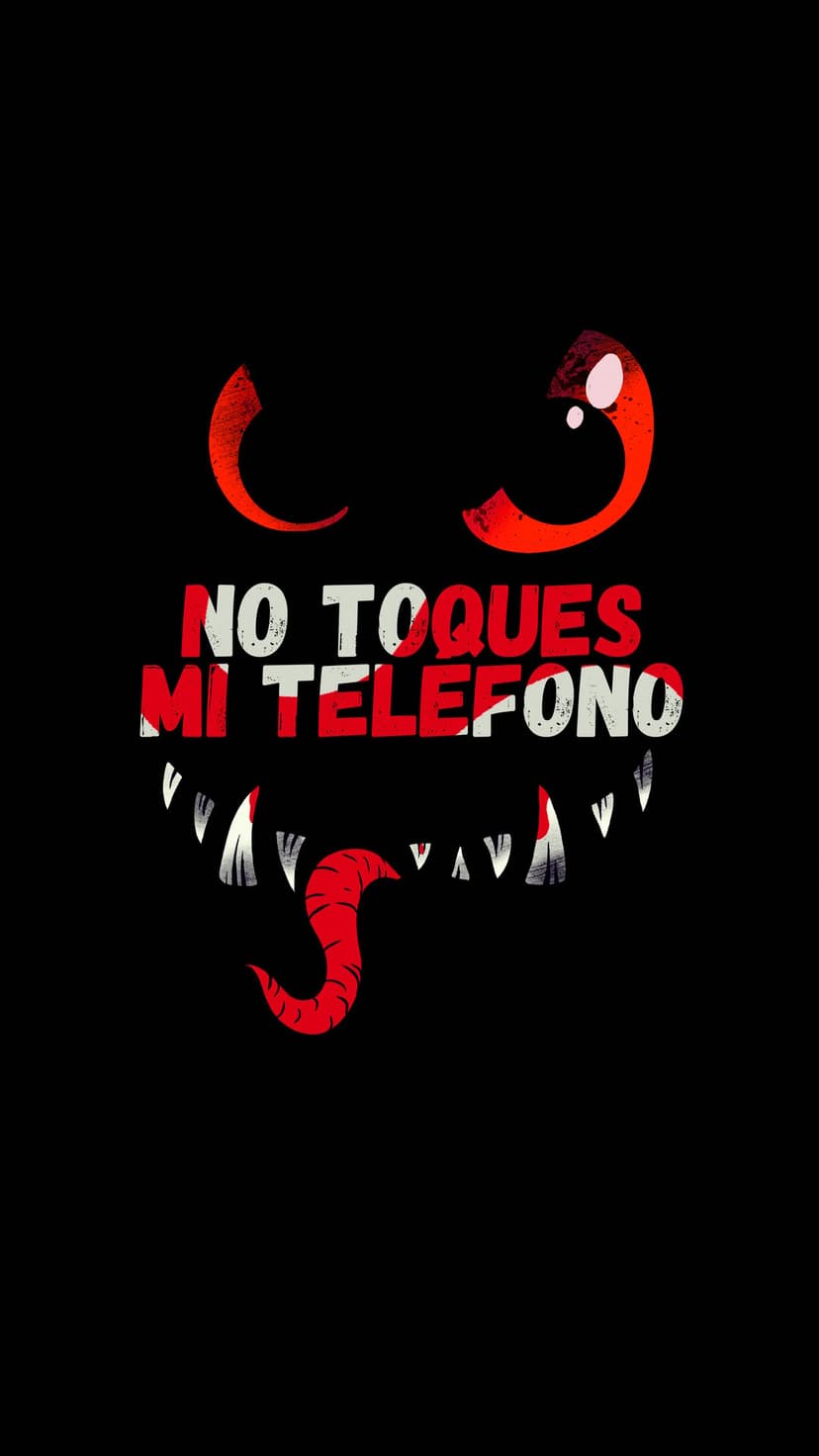 Red glowing monster eyes and jagged white teeth above red text reading No Toques Mi Telefono on black backdrop.