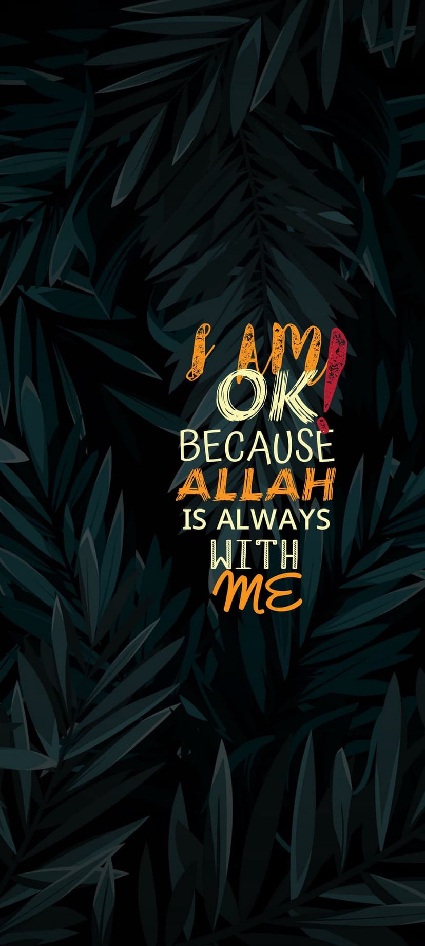 Motivational Islamic text on a dark botanical background with layered green leaves and colorful lettering.