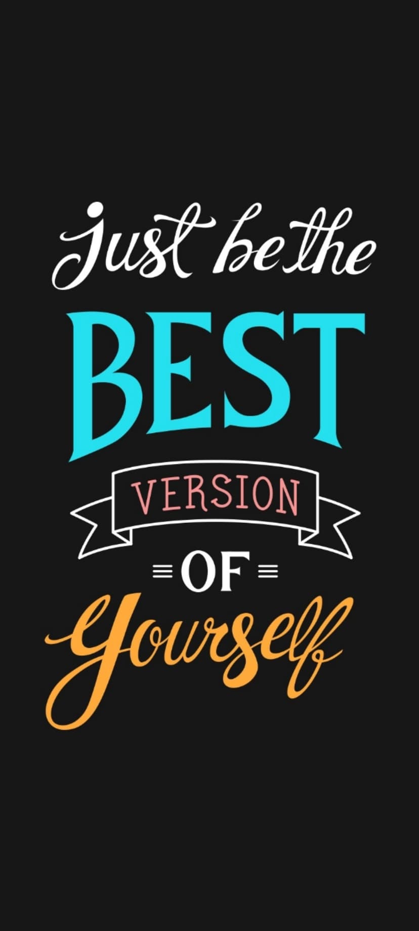 Bold white text saying Just be the BEST VERSION OF Yourself centered on a solid black vertical background.