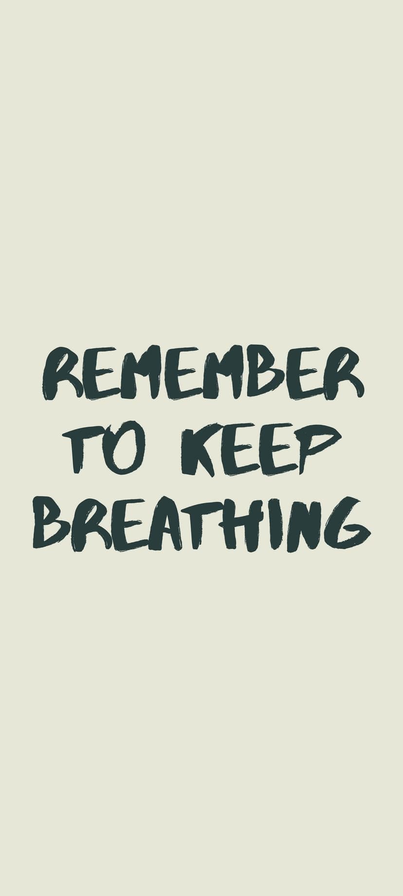 Dark teal brushstroke lettering spelling out Remember to Keep Breathing centered on a pale cream background.