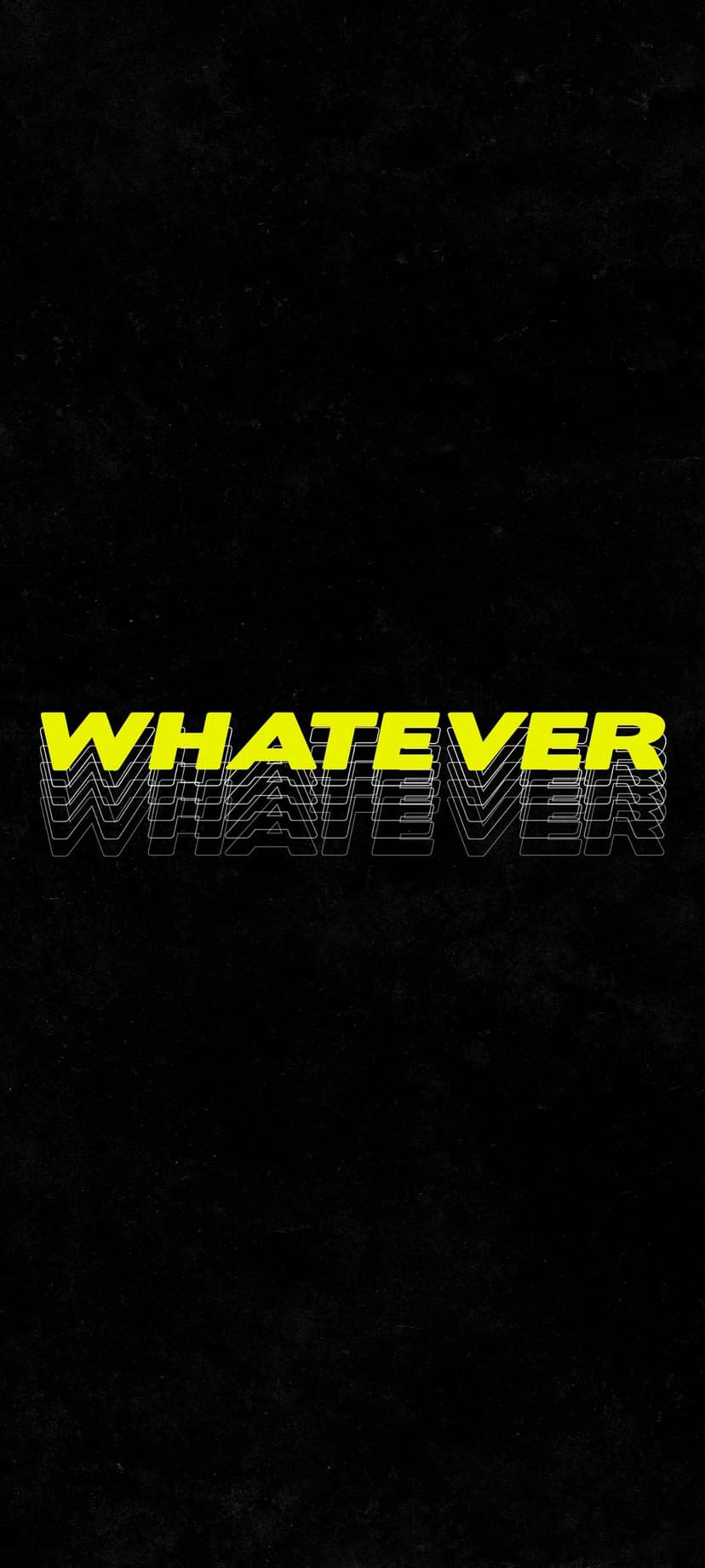 Yellow 3D text reading WHATEVER with a gray outline centered on a solid matte black background for mobile.