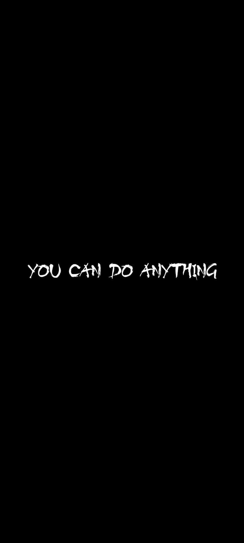 YOU CAN DO ANYTHING quote in a white distressed font centered on a solid black background for a vertical screen.