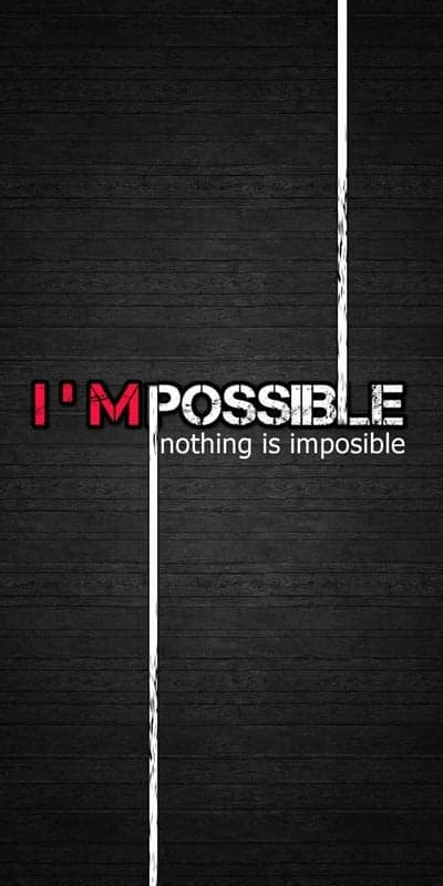 I'm Possible Nothing Is Impossible Motivational Quote