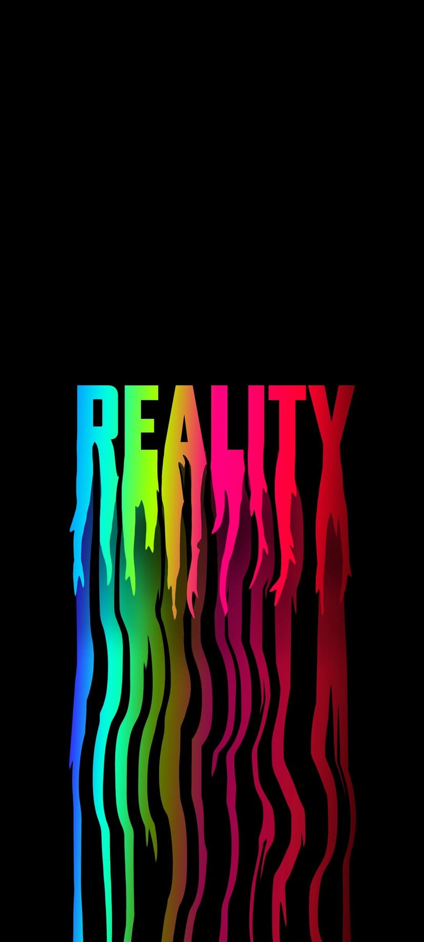 Reality text in rainbow colors melts downward against a dark background in this vertical screen backdrop.