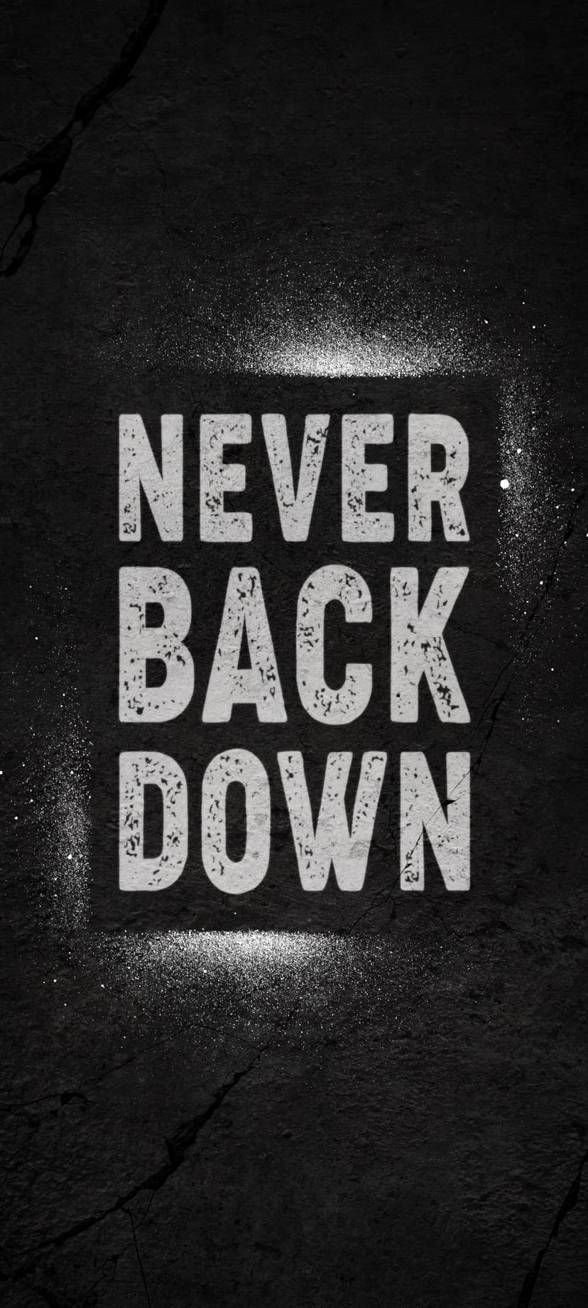 Never Back Down quote in distressed white font on a dark, gritty, spray-painted textured background for mobile.