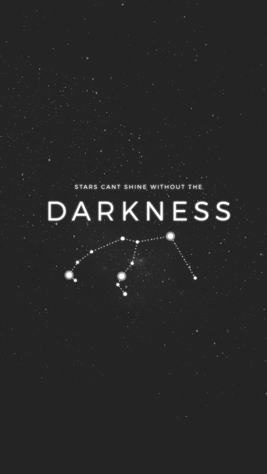 White stars and a minimalist constellation surround the quote Stars Can't Shine Without Darkness in the night sky.