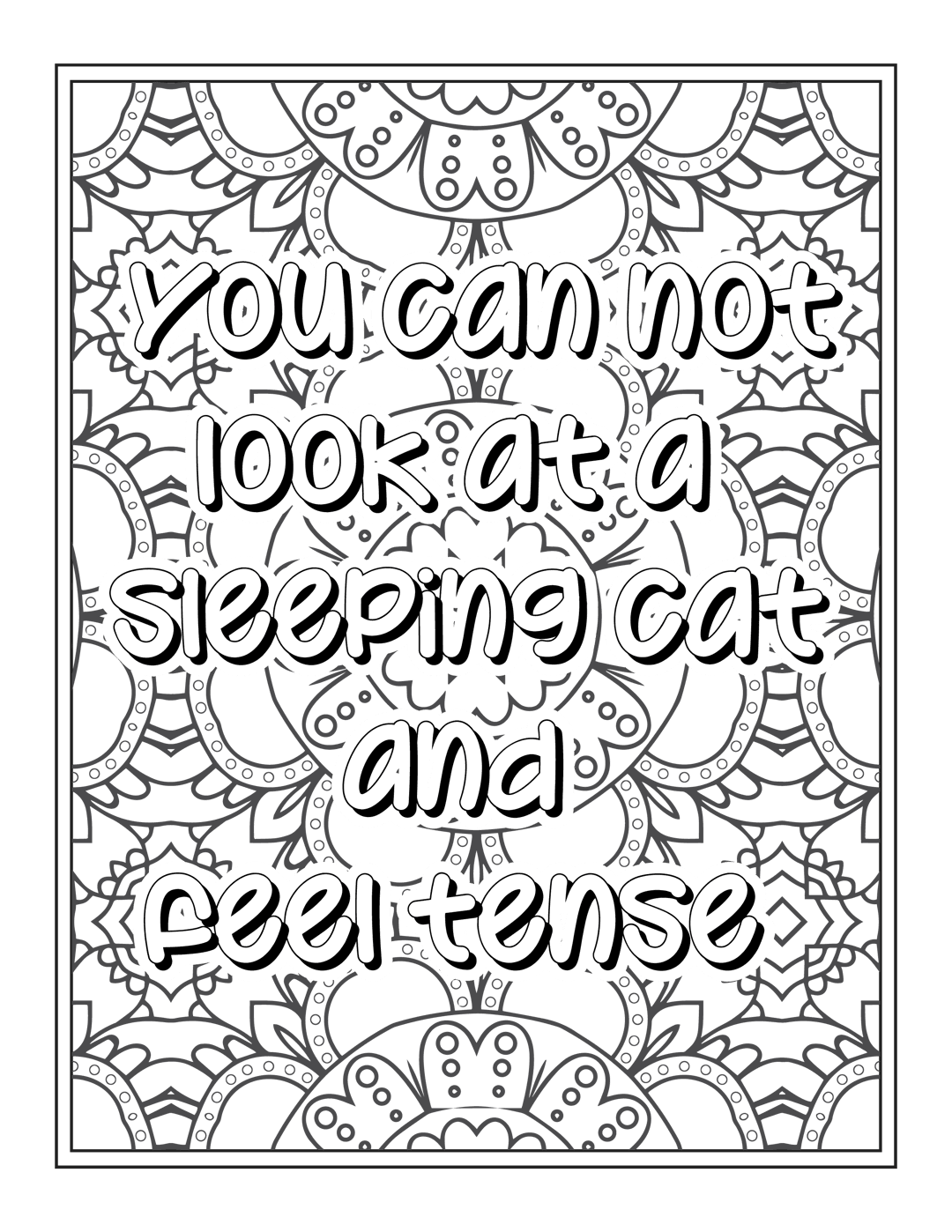Cat quote coloring page with bold white text surrounded by detailed mandala patterns on a black background.