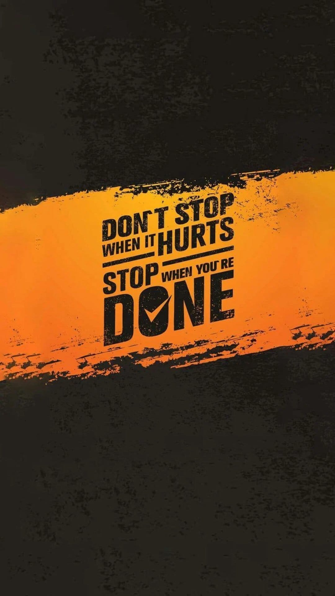 Bold white text "Don't stop when it hurts" over a distressed orange and black textured background with a check mark.