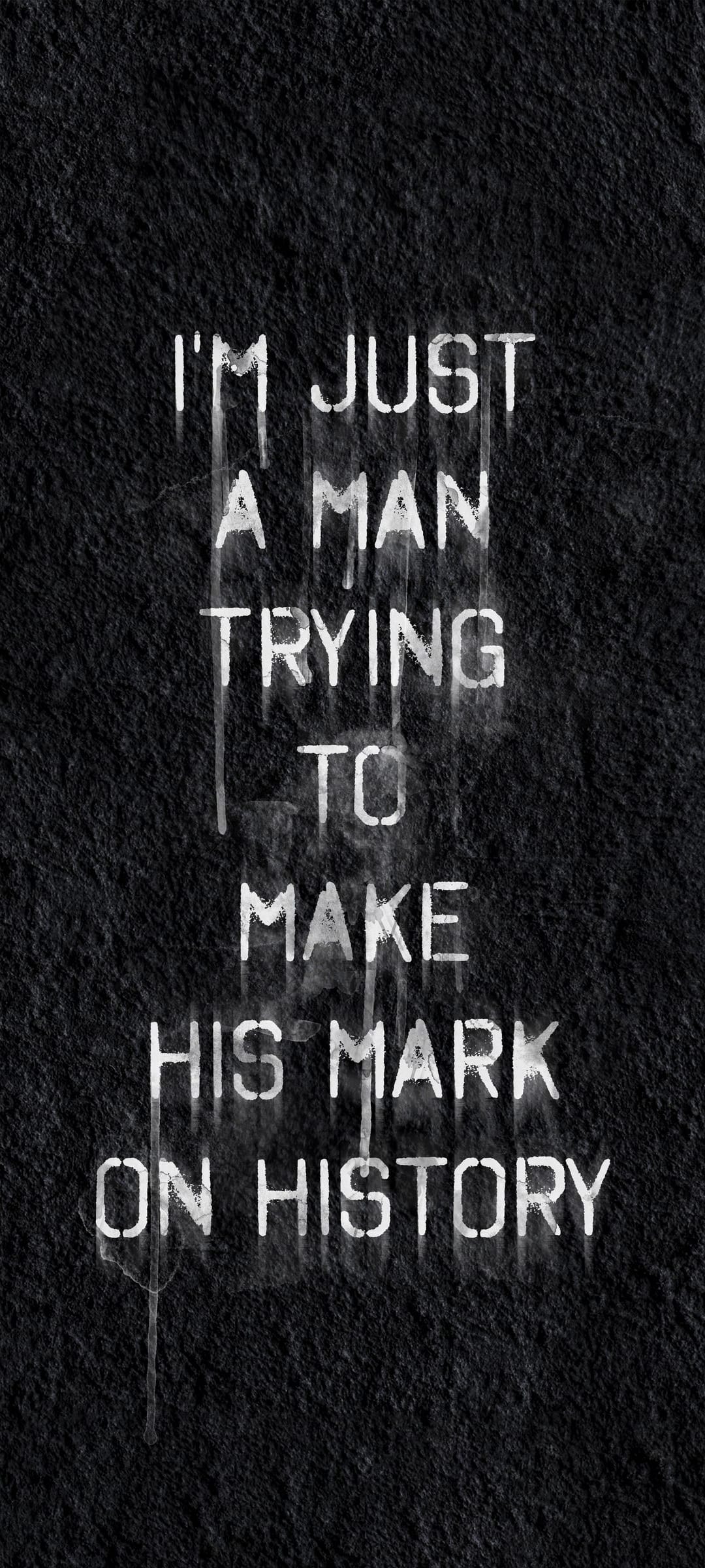 Distressed stencil text reading a motivational quote on a dark, weathered, charcoal-textured background.