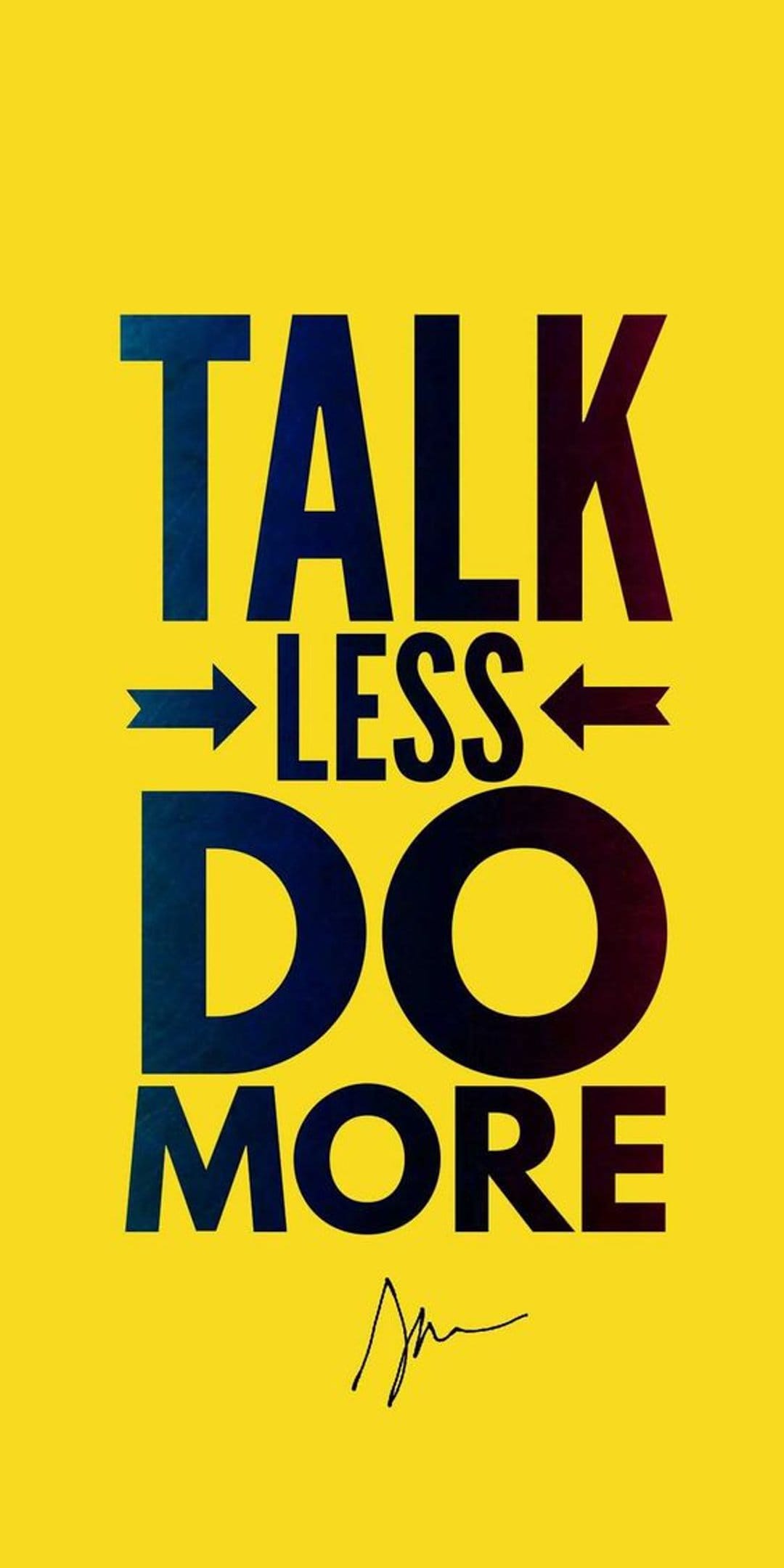 Talk Less Do More text in bold gradient lettering on a bright yellow background with black directional arrows.